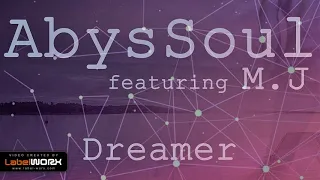 abyssoul feat m j dreamer original mix 