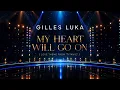Gilles Luka - My Heart Will Go On (Love Theme from "Titanic" - Official Lyrics Video)