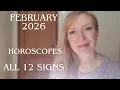 February 2026 horoscopes ALL 12 SIGNS