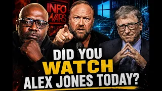Did You Watch Alex Jones Today?