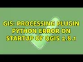 GIS Processing plugin Python error on startup of QGIS 2 8 1