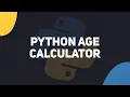 How To Make A Simple Python Age Calculator