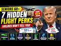 Seniors 60 7 Hidden Flight Perks Airlines Won t Tell You About Save Big in 2026