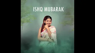 Ishq Mubarak | Arunita Kanjilal |Cover song | Arijit Singh | Tum Bin 2