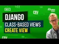 Learn Django Class Based Views - CreateView