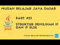 Mudah Belajar Java - Struktur Pemilihan If dan If Else