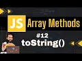 toString Array Method Chap - 12 Array Methods and Properties JavaScript Tutorial