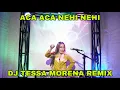 Download Lagu ACA ACA NEHI NEHI - DADIDO FULL BASS 2022 BY DJ TESSA MORENA REMIX