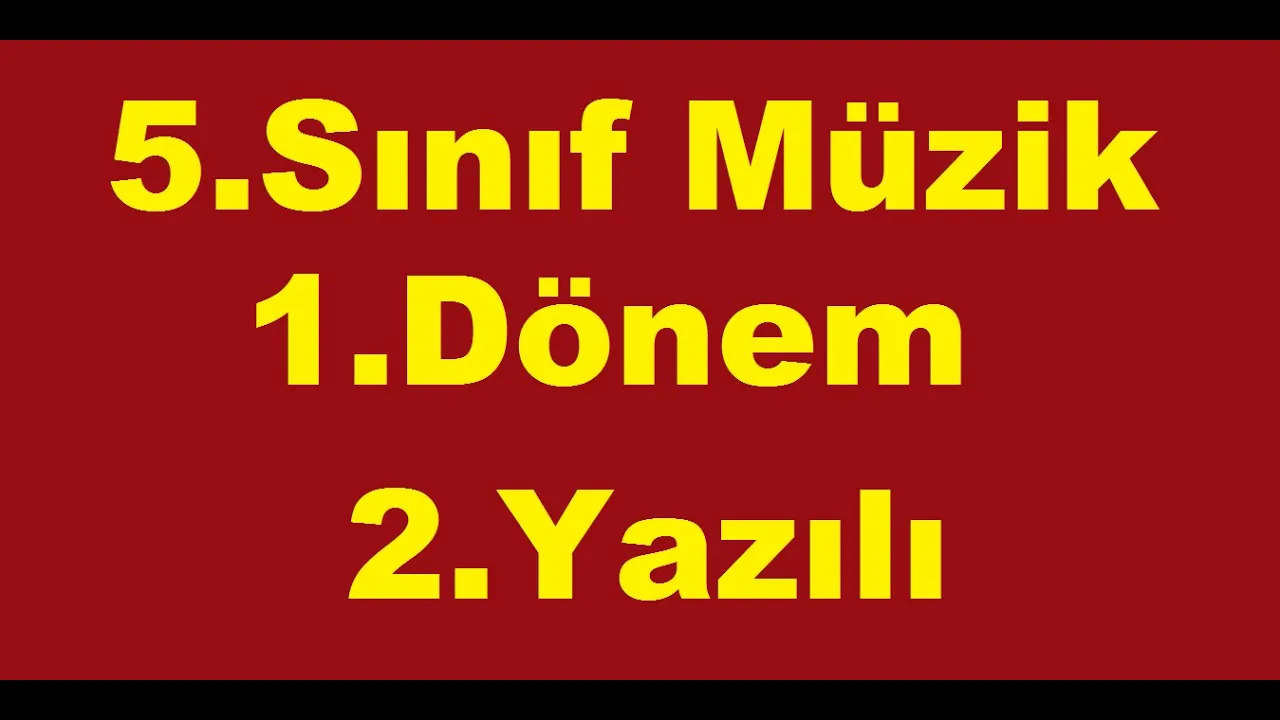 5.sınıf müzik 1.dönem 2. yazılı