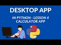 Creating Desktop Apps With Python - Lesson 4