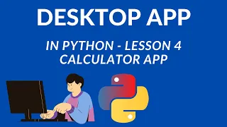 Creating Desktop Apps With Python - Lesson 4