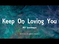 REO Speedwagon - Keep On Loving You (Lyrics)