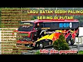 Download Lagu LAGU BATAK SEDIH PALING SERING DI PUTAR DAN DI CARI BUAT TEMAN PERJALANAN 