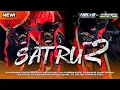 DJ BANTENGAN‼️ SATRU 2 (SATRIO PUTRO ARJUNO)remixer @djhelossproductionprc5186 