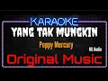 Download Lagu Karaoke Yang Tak Mungkin ( Original Music ) HQ Audio - Poppy Mercury
