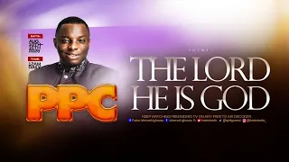 PPC THE LORD HE IS GOD 14TH AUGUST 2026