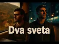 Download Lagu Dva sveta - Ova pesma je za sve koji žive daleko, ali srce ostalo kući(Balkan i Dijaspora)
