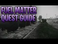 FUEL MATTER - ESCAPE FROM TARKOV QUEST GUIDE