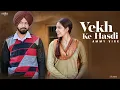 Vekh Ke Hasdi : AMMY VIRK | Manje Bistre | Gippy Grewal, Sonam Bajwa | Jay K | Punjabi Song