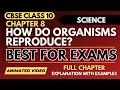 Ch-8 How Do Organisms Reproduce FULL DETAILED EXPLANATION Class 10 Science CBSE