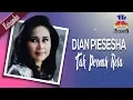Download Lagu Dian Piesesha - Tak Pernah Rela