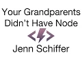 Jenn Schiffer - Your Grandparents Probably Didn t Have Node Thunder Plains 2014