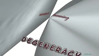 degeneracy - 14 nouns synonym to degeneracy sentence examples