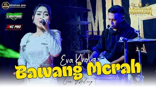 eva kholiq bawang merah mahesa music dhehan pro audio live manggisari malang