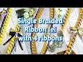 DIY Easy Single Braided Ribbon Lei with 4 Ribbons for Graduation Lei