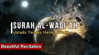 surah al waqiah ustadz tengku hanan attaki beautiful recitation 