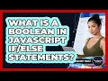 What Is A Boolean In JavaScript Statements - JavaScript Toolkit