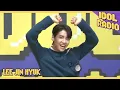 Download Lagu [IDOL RADIO] I Like That by LEE JINHYUK♬♪