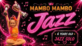 JAZZ - MAMBO MAMBO (SOPHIA 6 Years Old)