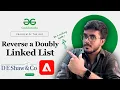 Reverse a Doubly Linked List C Java Python S C O 1 Doubly Linked List POTD GFG