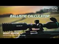 Master Your Marksmanship CONOTECH Night Arrow s Ballistic Calculator Explained