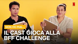 Il cast di NON HO MAI si sfida alla BFF CHALLENGE Netflix Italia