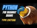 Python Course for Beginners WITHOUT THE BOREDOM Type Casting