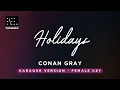 Download Lagu Holidays - Conan Gray (FEMALE Key Karaoke) - Piano Instrumental Cover with Lyrics