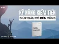 Lagu Kỹ năng kiếm tiền giúp giàu có bền vững | Sách Naval Ravikant – Để Thịnh Vượng Và Hạnh Phúc