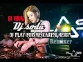 DJ SODA play for me kaweni merry 2019 DJ tik tok🎶