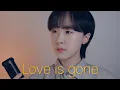 Download Lagu 💔Love is gone - SLANDER (Dabin Cha Cover)