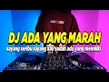 Download Lagu DJ ADA YANG MARAH TIKTOK SAYANG SERIBU SAYANG KAU SUDAH ADA YANG MEMILIKI REMIX FULL BASS