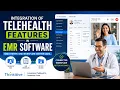 Integration of Telehealth Features in EMR Software Thinkitive Inc