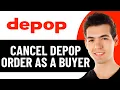 HOW TO CANCEL DEPOP ORDER AS A BUYER 2026 FULL GUIDE