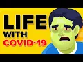 What Is It Actually Like To Have COVID-19