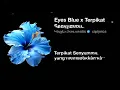 Eyes Blue X terpikat senyummu