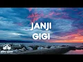 JANJI – GIGI │ LIRIK