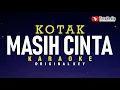 Download Lagu masih cinta - kotak (karaoke)