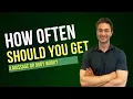 How Often Should You Get A Massage