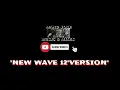 NEW WAVE 12\